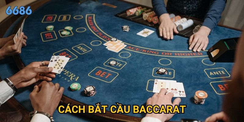Cách bắt cầu baccarat nào hiệu quả nhất tại 6686?