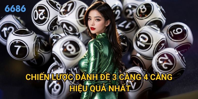 Làm thế nào để đánh đề 3 càng 4 càng mang lại lợi nhuận tại 6686? 3 Chiến lược đánh đề 3 càng 4 càng hiệu quả nhất