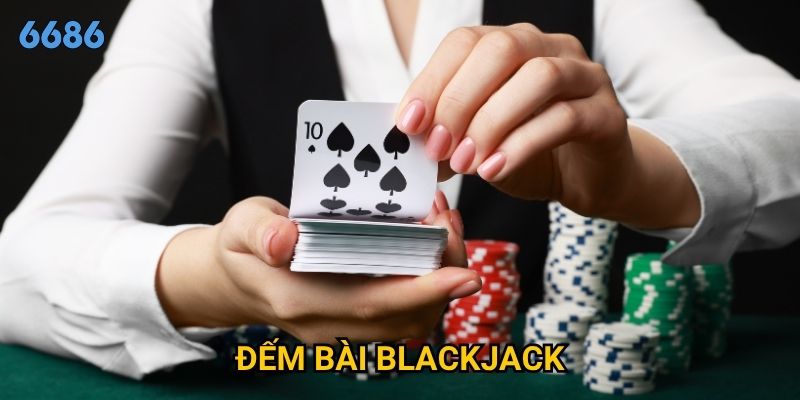Có thể áp dụng kỹ thuật đếm bài blackjack tại 6686 được không?