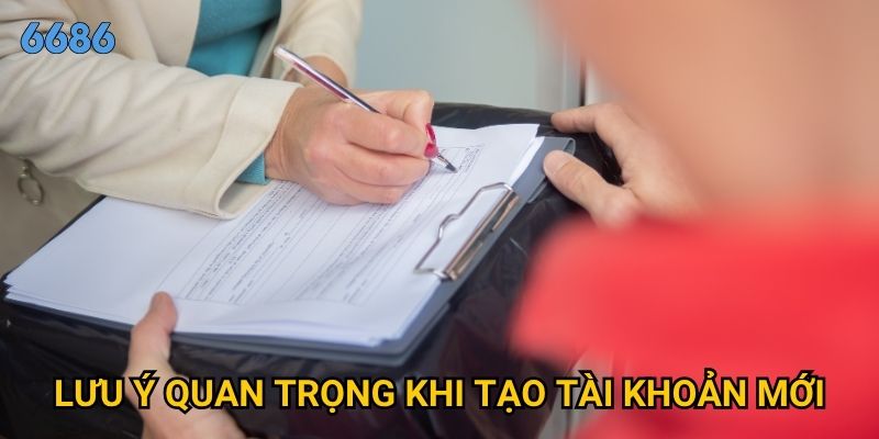 Làm thế nào để đăng ký tài khoản 6686 nhanh chóng và an toàn? 3 Lưu ý quan trọng khi tạo tài khoản mới