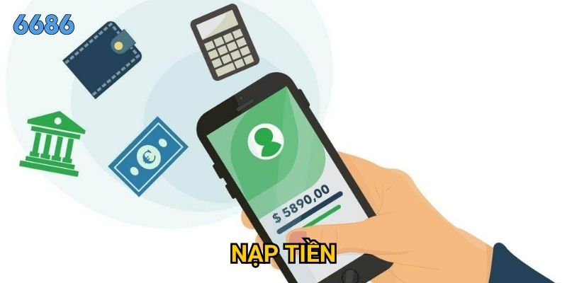 Nạp tiền vào 6686 có an toàn và những phương thức nào được hỗ trợ?