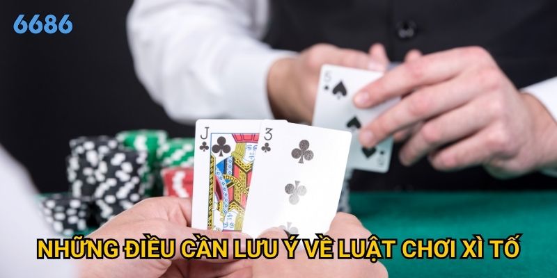 Làm thế nào để nắm vững luật chơi xì tố tại 6686? 3 Những điều cần lưu ý về luật chơi xì tố