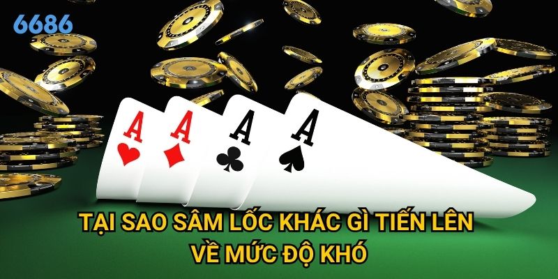 Sâm lốc khác gì tiến lên mà lại thu hút người chơi tại 6686? 3 Tại sao sâm lốc khác gì tiến lên về mức độ khó